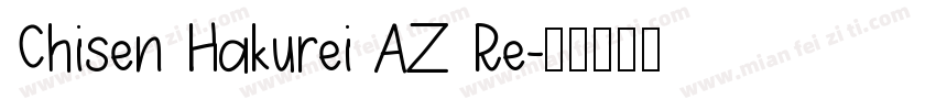Chisen Hakurei AZ Re字体转换